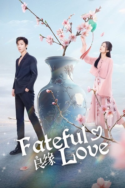 Fateful Love (2024) ชะตารักต้องสาป ซับไทย EP 1 – 23 จบ