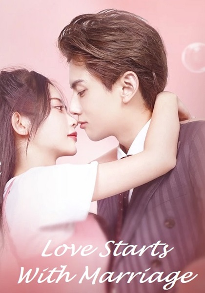 Love Starts With Marriage รักเราวิวาห์เป็นเหตุ ซับไทย EP.1-21 (จบ)