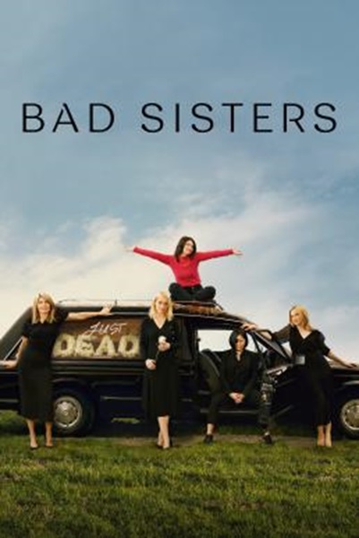 Bad Sisters Season 1 (2022) ซับไทย Ep1-10 จบ