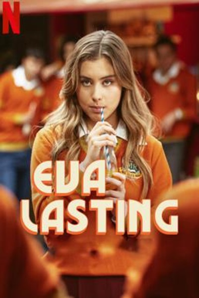 Eva Lasting รักแรกคือนิรันดร์ Season 2 (2024) Netflix ซับไทย Ep1-10จบ